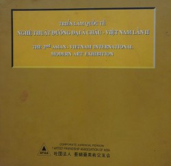 Triễn Lãm Quốc Tế Nghệ Thuật Đương Đại Á Chấu- Việt Nam Lần II(not for sale)